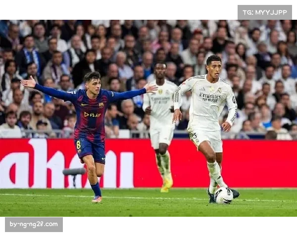 国家德比巴萨主场取胜 直接对话结果影响争冠形势